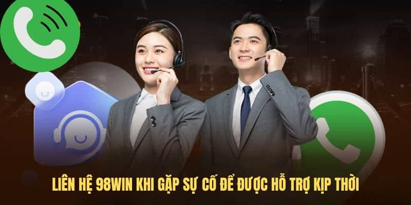 Trường hợp nào người chơi sẽ được hỗ trợ khi liên hệ đến nhà cái 98win